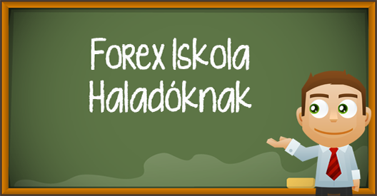 Forex Iskola Haladóknak