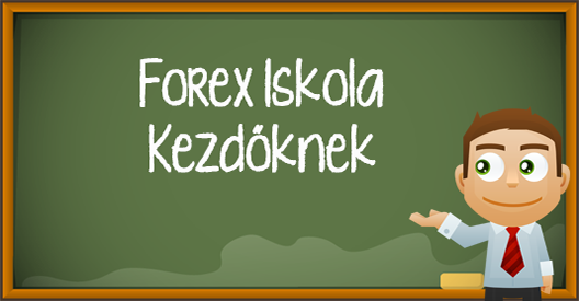 Forex Iskola Kezdőknek